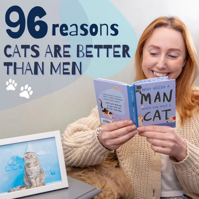 Who Needs A Man When You Have A Cat